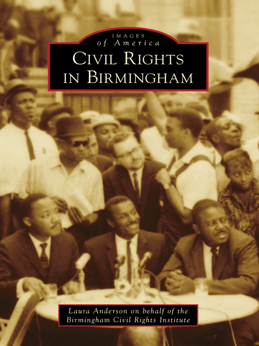 Title details for Civil Rights in Birmingham by Laura Caldell Anderson - Available